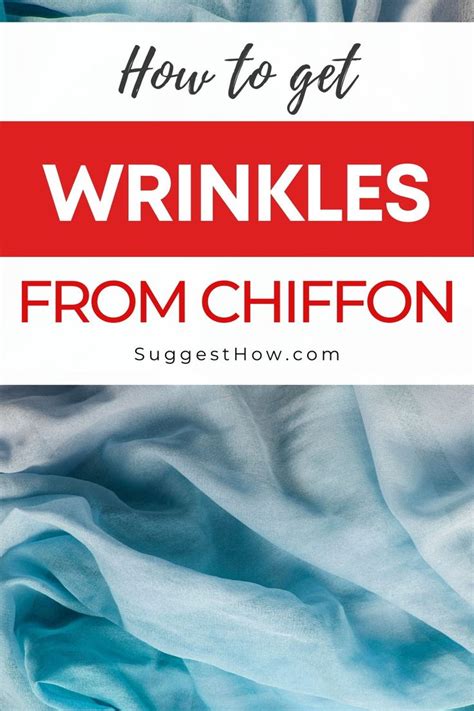 how to get rid of chiffon wrinkles.